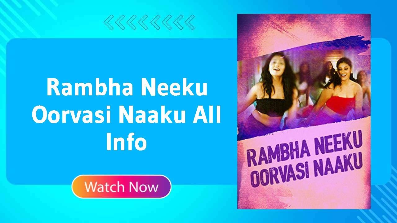 Rambha Neeku Oorvasi Naaku